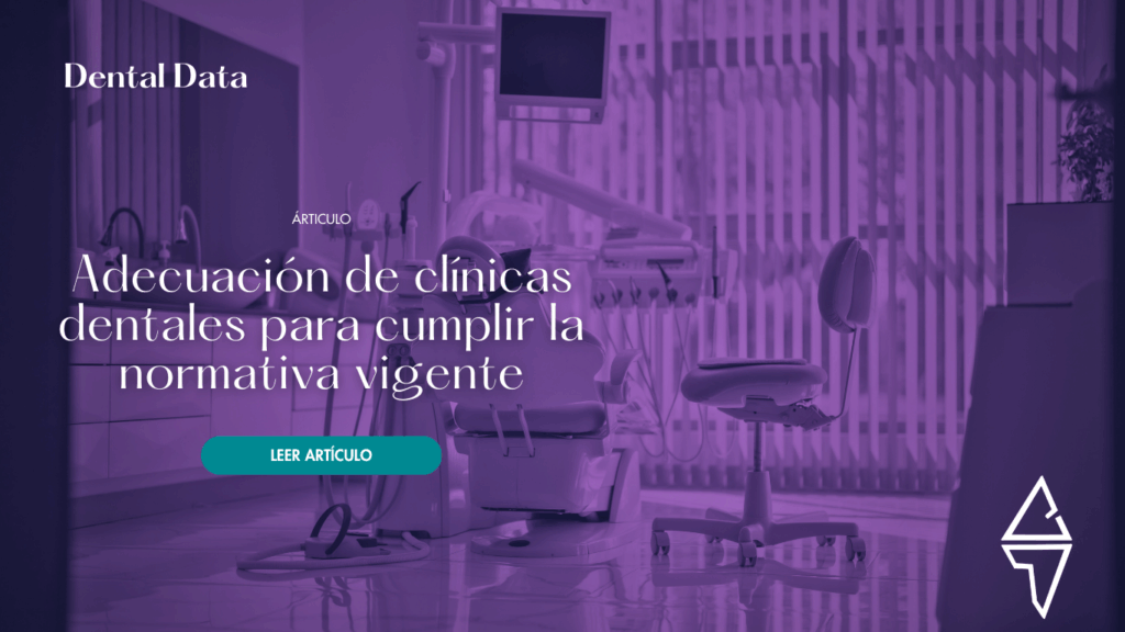 Adecuación de clínicas dentales para cumplir la normativa vigente